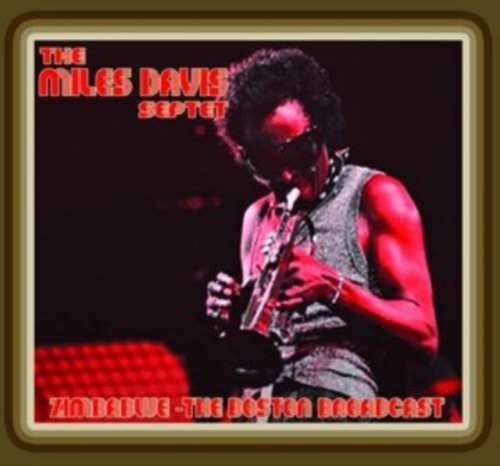 Miles Davis Septet - The Boston Broadcast: Zimbabwe '73