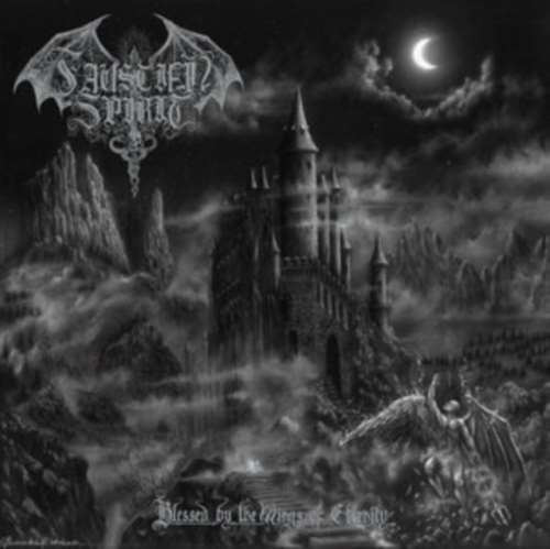 Faustian Spirit - Blessed By The Wings Of Eternity