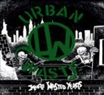 Urban Waste - More Wasted Years