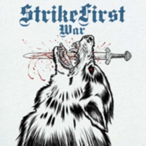 Strikefirst - War + Wolves