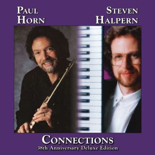 Steven Halpern/Paul Horn - Connections: 38th Ann Ed