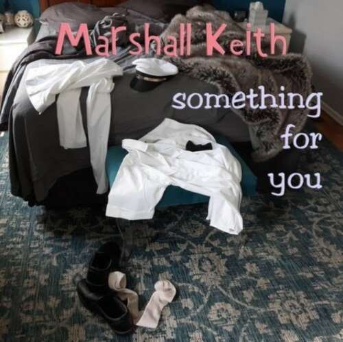 Marshall Keith - Something For You