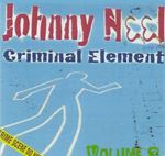 Johnny Neel/the Criminal Element - Vol 3