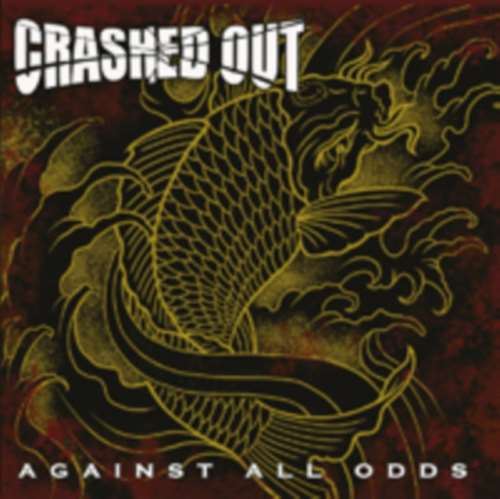 Crashed Out - Against All Odds