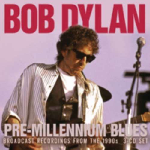 Bob Dylan - Broadcast Recordings: Pre-millenniu