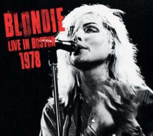 Blondie - Live: Boston '78