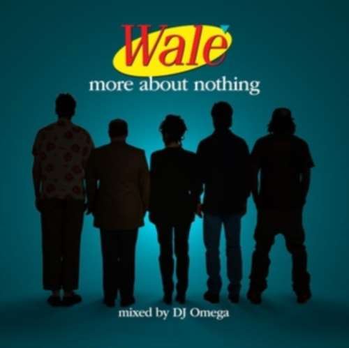 Wale - More About Nothing