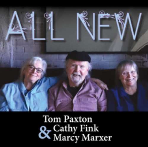 Tom Paxton/cathy Fink/marcy - All New