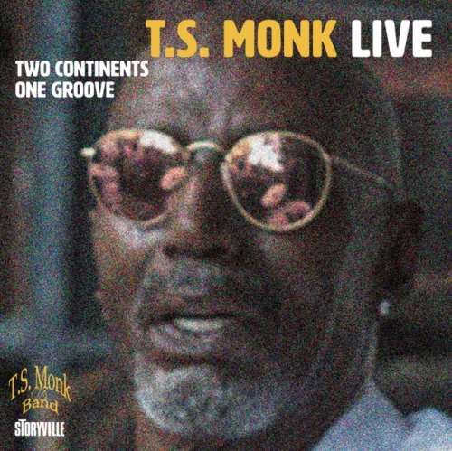 T.s. Monk - Two Continents One Groove