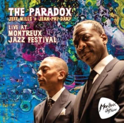 Paradox/jean-phi Dary/jeff Mills - Live: Montreux Jazz Festival