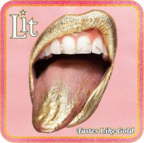 Lit - Tastes Like Gold