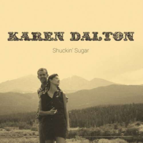 Karen Dalton - Shuckin Sugar