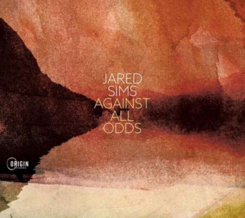 Jared Sims - Against All Odds