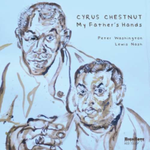 Cyrus Chestnut - My Fathers Hands