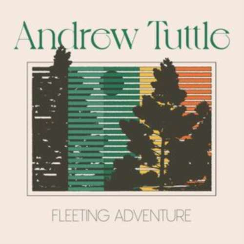 Andrew Tuttle - Fleeting Adventure