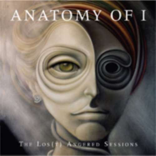 Anatomy Of I - The Los(t) Angered Session