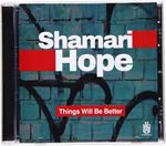 Shamari Hope - Things Will Be Better