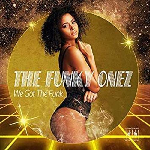 Funky Onez - We Got The Funk