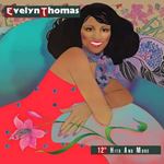 Evelyn Thomas - 12 Hits & More