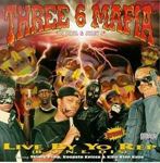Three 6 Mafia - Live By The Rep