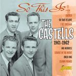 The Castells - So This Is: The Castells '61