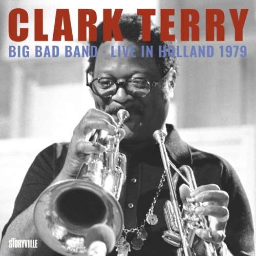 Clark Terry Big Bad Band - Live: Holland '79