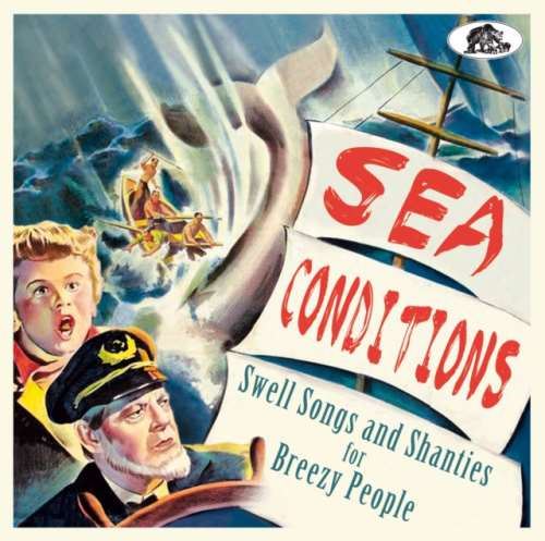 Various - Sea Conditions: Swell Songs And Sha