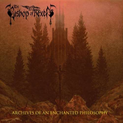 The Bishop Of Hexen - Archives Of An Enchanted Philosophy