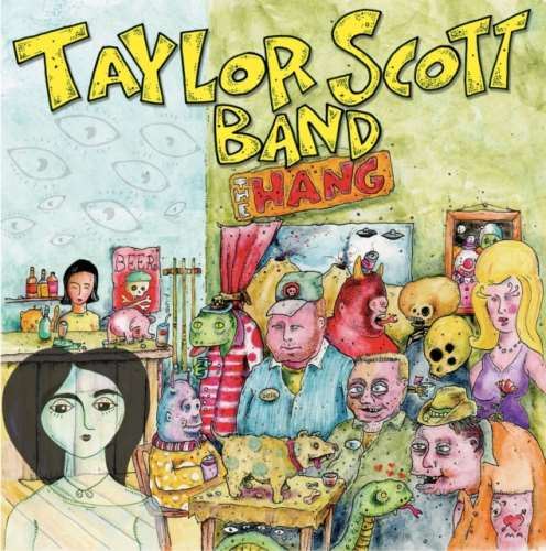 Taylor Scott Band - The Hang