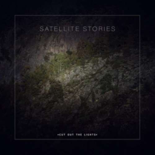 Satellite Stories - Cut Out The Lights