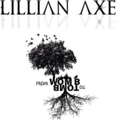 Lillian Axe - From Womb To Tomb