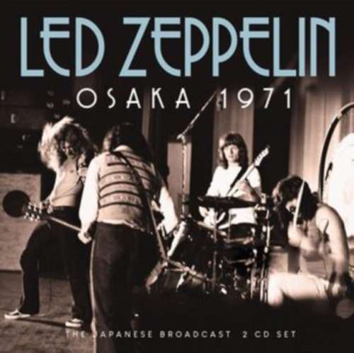 Led Zeppelin - Live Japanese Broadcast: Osaka '71