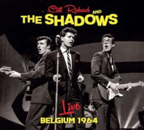 Cliff Richard And The Shadows - Live: Belgium '64