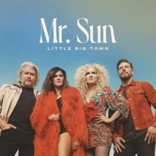 Little Big Town - Mr Sun