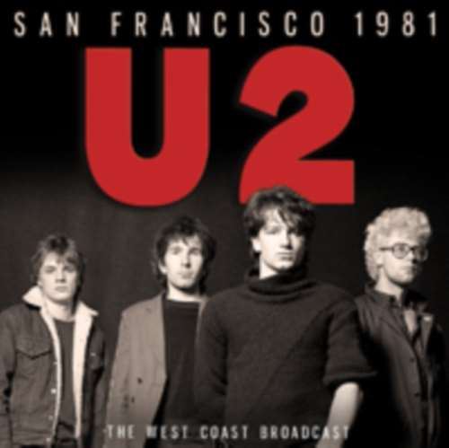 U2 - Live Broadcast: San Francisco: '81