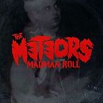 Meteors - Madman Roll