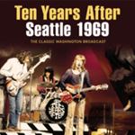 Ten Years After - Seattle: '69