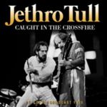 Jethro Tull - Live Broadcast: Caught In The Cross