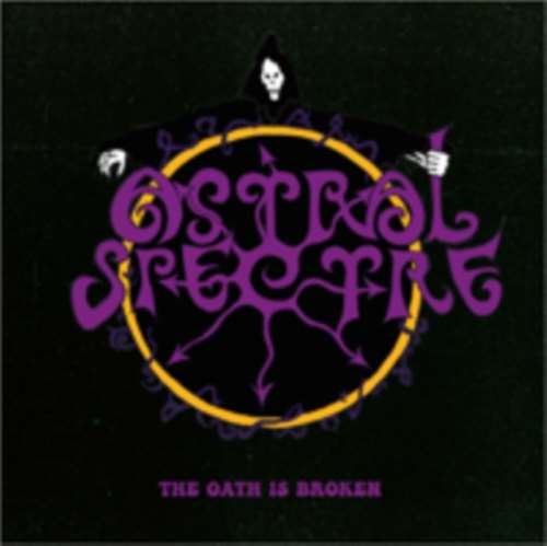 Astral Spectre - The Oath Is Broken