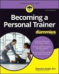 Becoming a Personal Trainer - For Dummies 2nd Edition