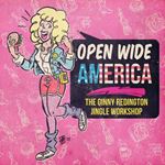 Ginny Redington - Open Wide America