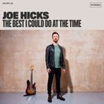 Joe Hicks - The Best I Could Do At The Time