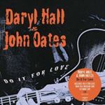 Daryl Hall/John Oates - Do It For Love