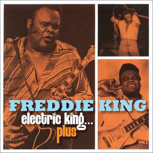 Freddie King - Electric King