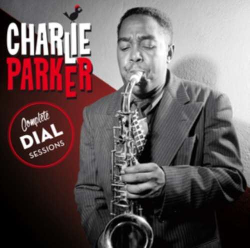 Charlie Parker - Complete Dial Sessions