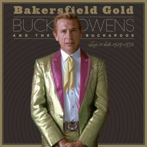 Buck Owens/the Buckaroos - Bakersfield Gold