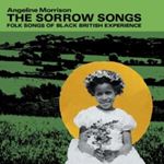 Angeline Morrison - The Sorrow Songs Folk Songs