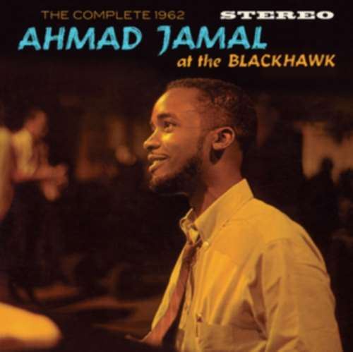 Ahmad Jamal - Ahmad Jamal At The Blackhawk: '62