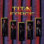 Titan Force - Titan Force