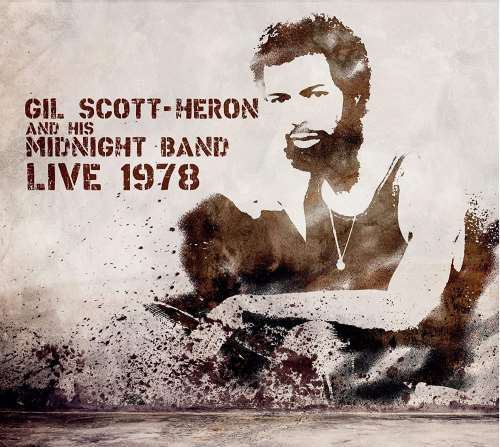 Gil Scott Heron And His Midnight Ba - Live: '78